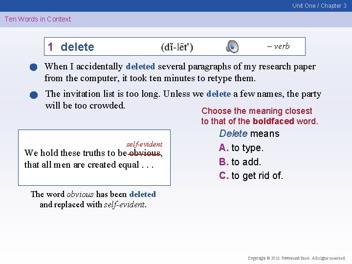 Unit One / Chapter 3 Ten Words in Context 1 delete – verb When