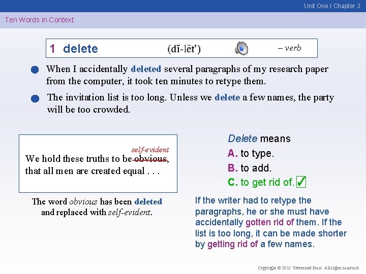 Unit One / Chapter 3 Ten Words in Context 1 delete – verb When