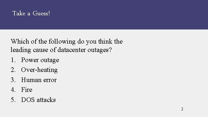 Take a Guess! Which of the following do you think the leading cause of