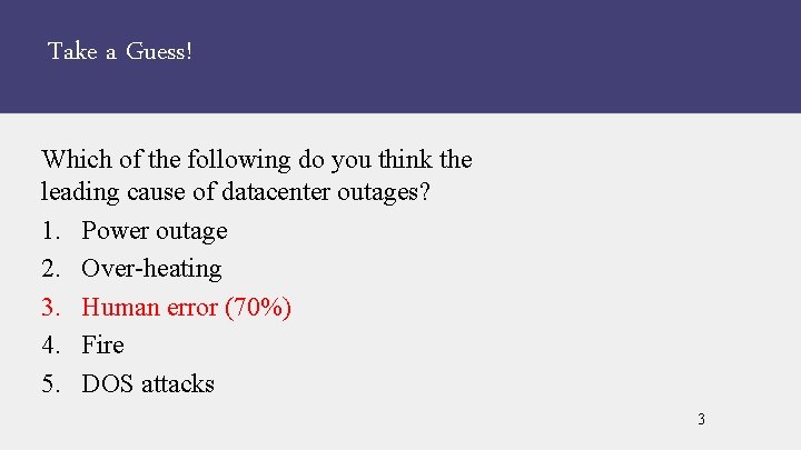 Take a Guess! Which of the following do you think the leading cause of