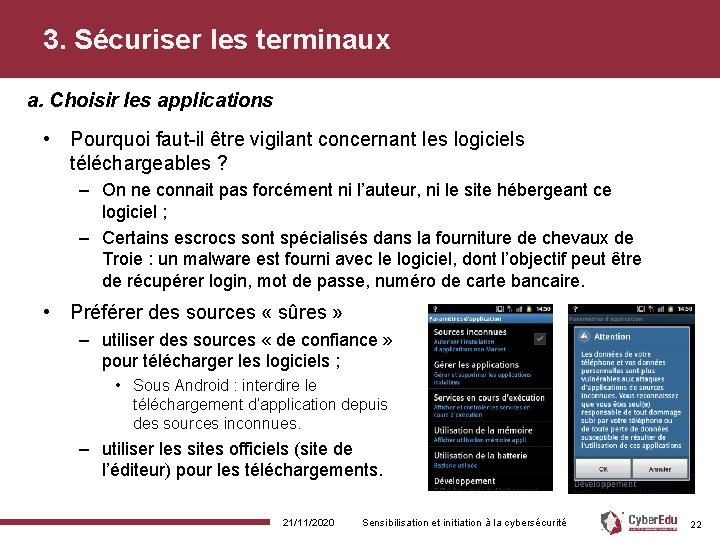 3. Sécuriser les terminaux a. Choisir les applications • Pourquoi faut-il être vigilant concernant