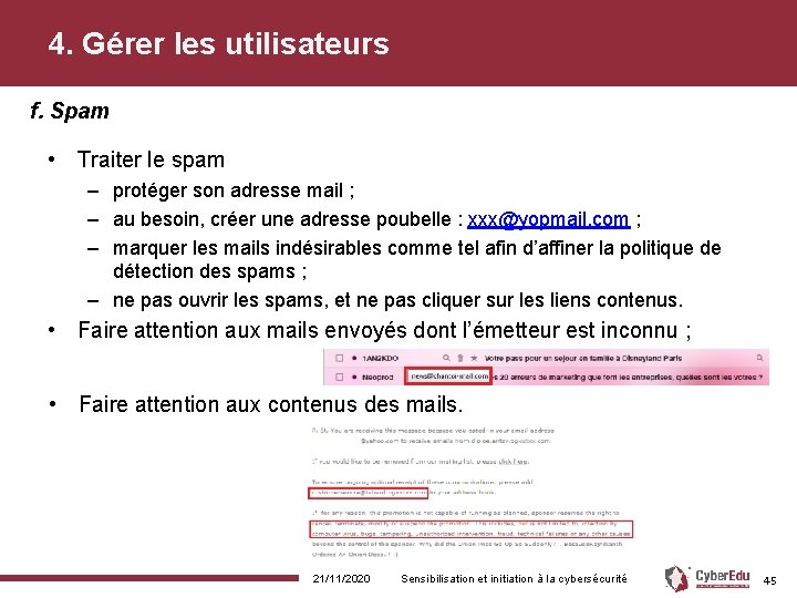 4. Gérer les utilisateurs f. Spam • Traiter le spam – protéger son adresse