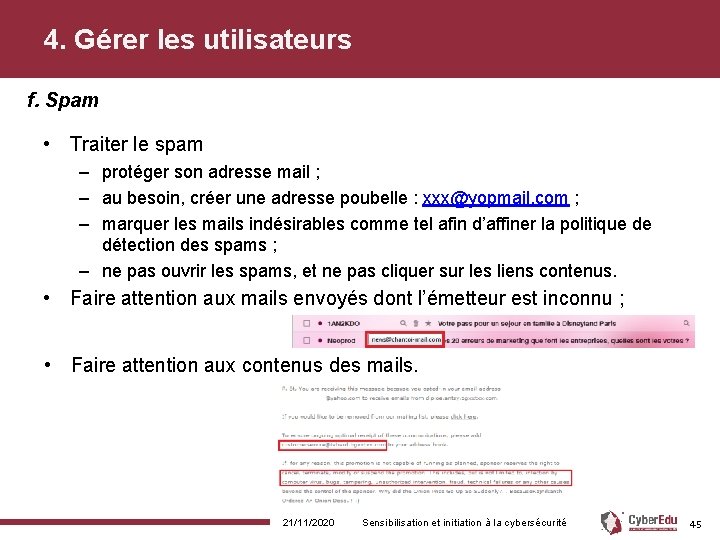 4. Gérer les utilisateurs f. Spam • Traiter le spam – protéger son adresse 4. Gérer les utilisateurs f. Spam • Traiter le spam – protéger son adresse