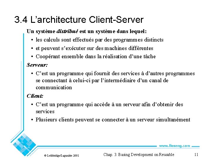 3. 4 L’architecture Client-Server Un système distribué est un système dans lequel: • les
