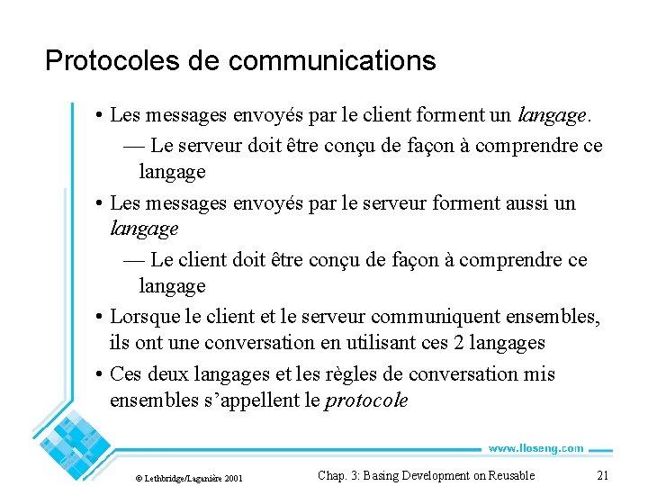 Protocoles de communications • Les messages envoyés par le client forment un langage. —