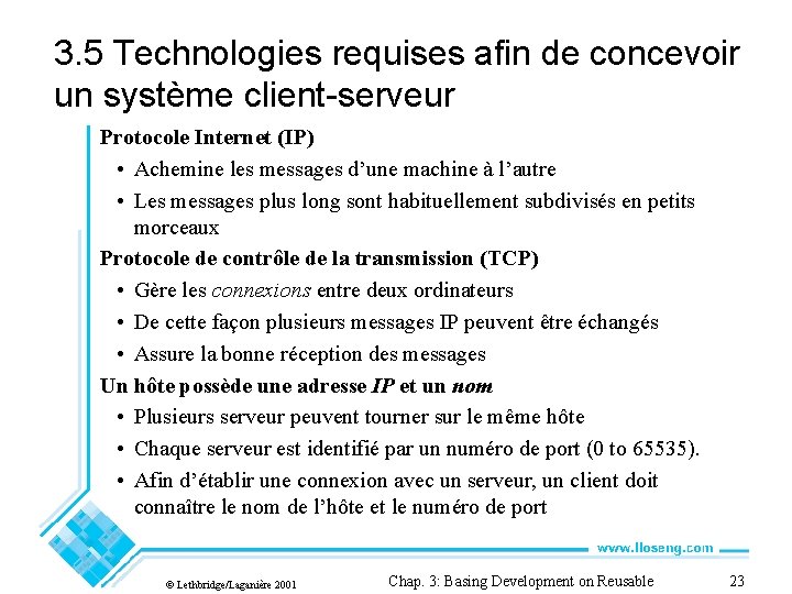 3. 5 Technologies requises afin de concevoir un système client-serveur Protocole Internet (IP) •