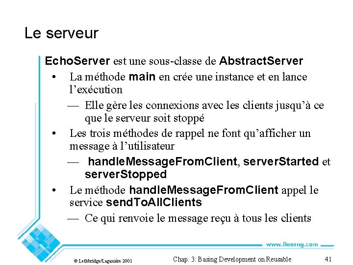 Le serveur Echo. Server est une sous-classe de Abstract. Server • La méthode main