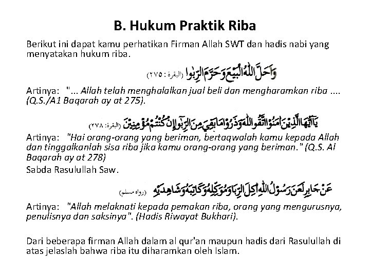 B. Hukum Praktik Riba Berikut ini dapat kamu perhatikan Firman Allah SWT dan hadis