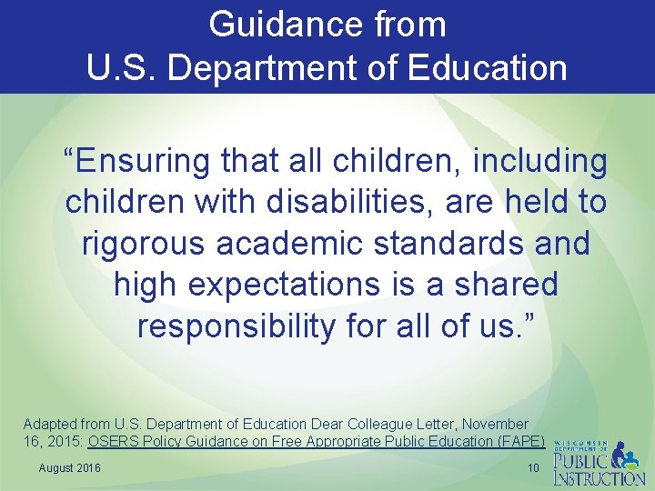 Guidance from U. S. Department of Education “Ensuring that all children, including children with