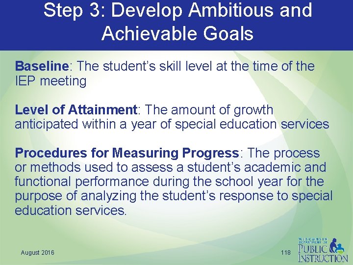 Step 3: Develop Ambitious and Achievable Goals Baseline: The student’s skill level at the