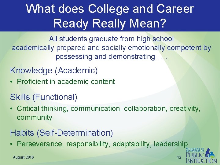What does College and Career Ready Really Mean? All students graduate from high school