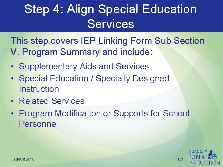 Step 4: Align Special Education Services This step covers IEP Linking Form Sub Section