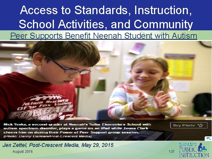 Access to Standards, Instruction, School Activities, and Community Peer Supports Benefit Neenah Student with