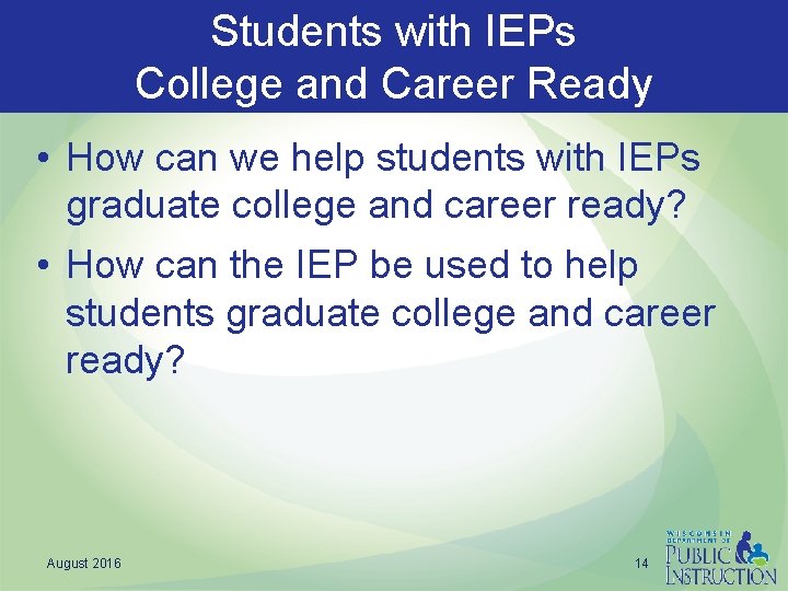 Students with IEPs College and Career Ready • How can we help students with