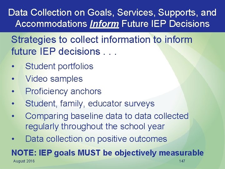 Data Collection on Goals, Services, Supports, and Accommodations Inform Future IEP Decisions Strategies to