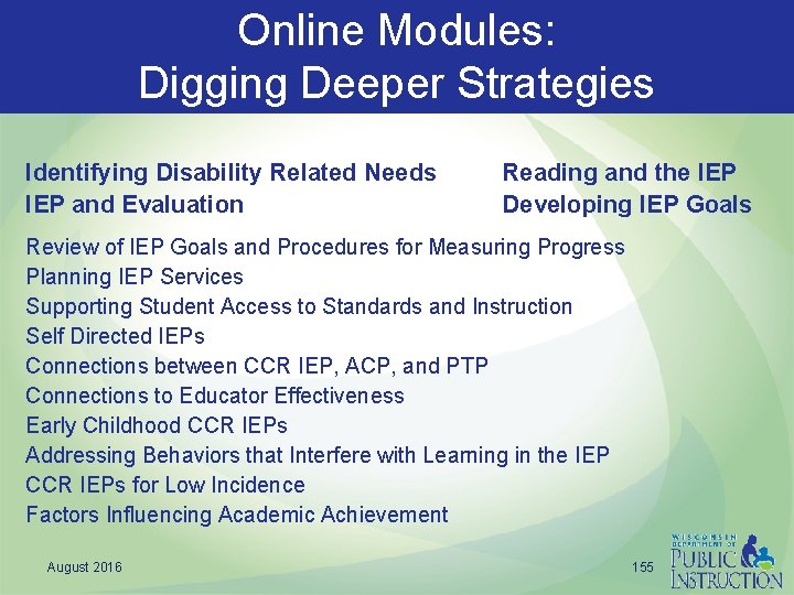  Online Modules: Digging Deeper Strategies Identifying Disability Related Needs IEP and Evaluation Reading