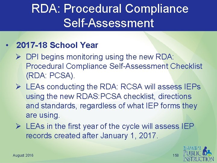  RDA: Procedural Compliance Self-Assessment • 2017 -18 School Year Ø DPI begins monitoring