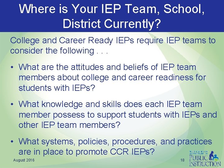 Where is Your IEP Team, School, District Currently? College and Career Ready IEPs require