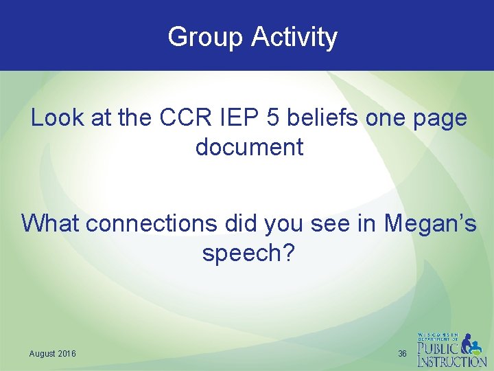  Group Activity Look at the CCR IEP 5 beliefs one page document What