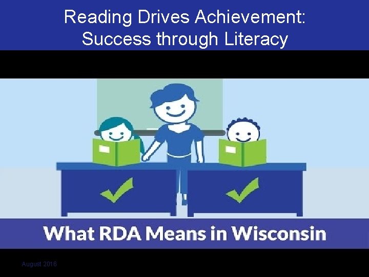 Reading Drives Achievement: Success through Literacy August 2016 4 