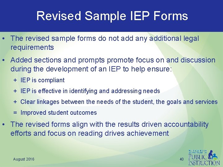 Revised Sample IEP Forms • The revised sample forms do not add any additional