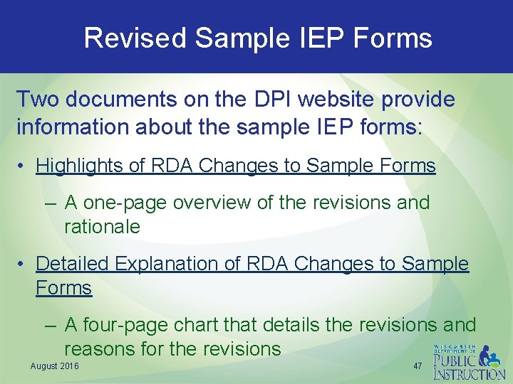 Revised Sample IEP Forms Two documents on the DPI website provide information about the