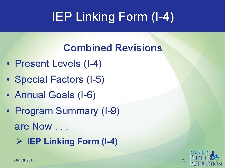 IEP Linking Form (I-4) Combined Revisions • Present Levels (I-4) • Special Factors (I-5)