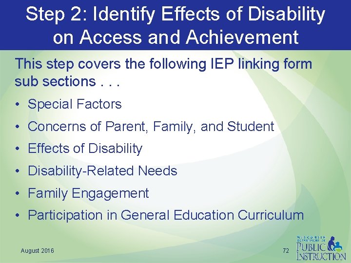 Step 2: Identify Effects of Disability on Access and Achievement This step covers the