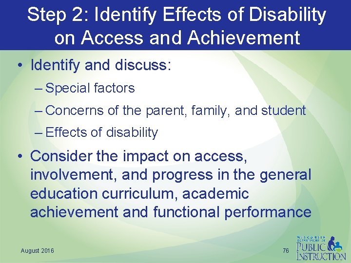 Step 2: Identify Effects of Disability on Access and Achievement • Identify and discuss: