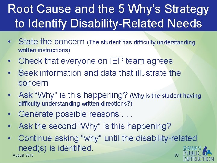 Root Cause and the 5 Why’s Strategy to Identify Disability-Related Needs • State the
