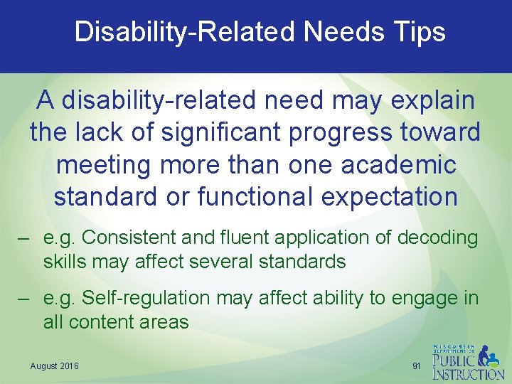 Disability-Related Needs Tips A disability-related need may explain the lack of significant progress toward