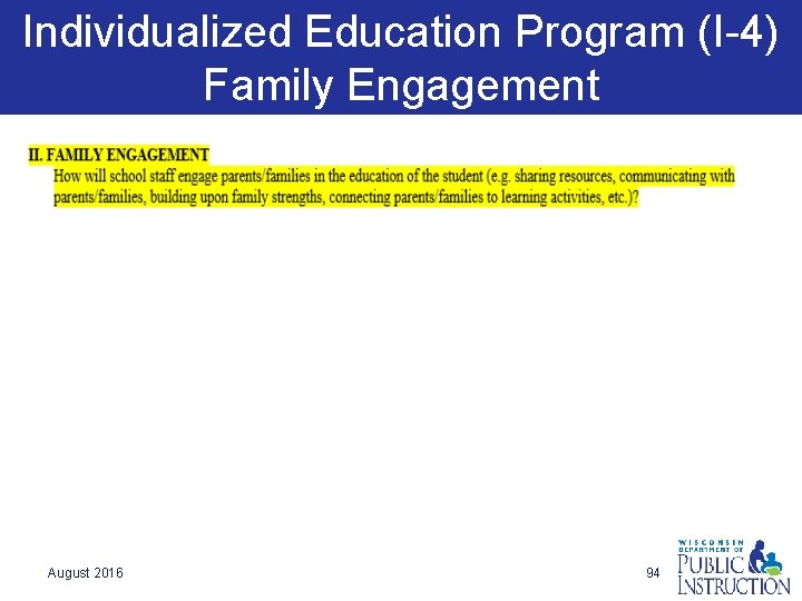 Individualized Education Program (I-4) Family Engagement August 2016 94 