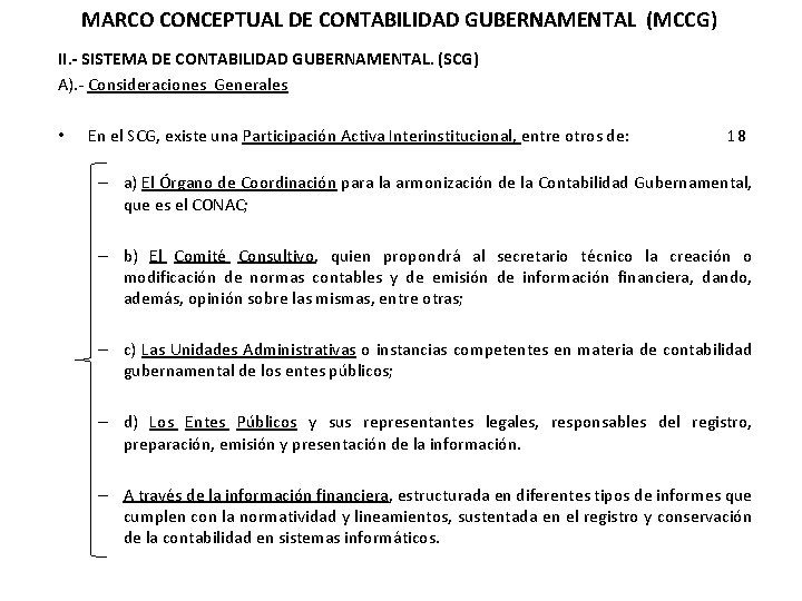 MARCO CONCEPTUAL DE CONTABILIDAD GUBERNAMENTAL (MCCG) II. - SISTEMA DE CONTABILIDAD GUBERNAMENTAL. (SCG) A).