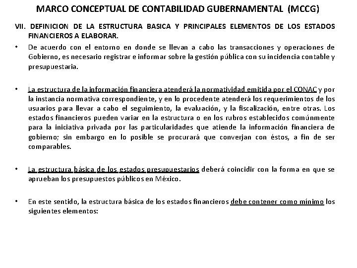 MARCO CONCEPTUAL DE CONTABILIDAD GUBERNAMENTAL (MCCG) VII. DEFINICION DE LA ESTRUCTURA BASICA Y PRINCIPALES