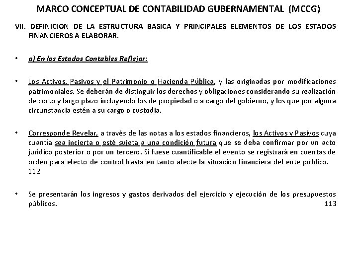 MARCO CONCEPTUAL DE CONTABILIDAD GUBERNAMENTAL (MCCG) VII. DEFINICION DE LA ESTRUCTURA BASICA Y PRINCIPALES