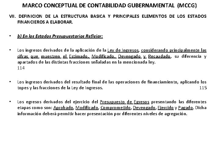 MARCO CONCEPTUAL DE CONTABILIDAD GUBERNAMENTAL (MCCG) VII. DEFINICION DE LA ESTRUCTURA BASICA Y PRINCIPALES