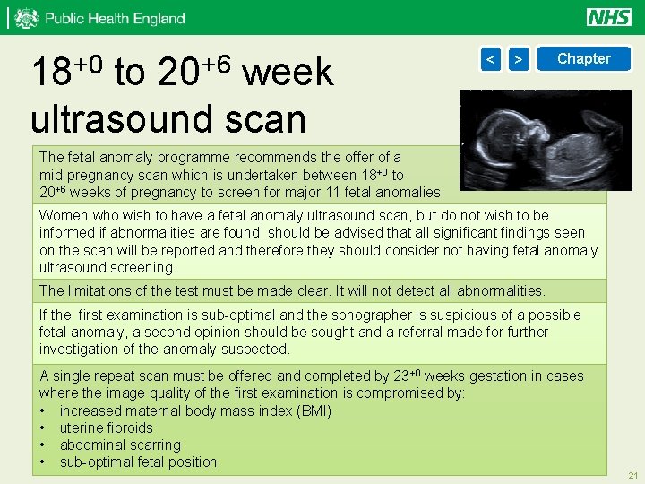 18+0 to 20+6 week < > Chapter ultrasound scan The fetal anomaly programme recommends