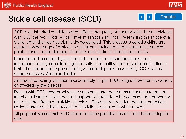 Sickle cell disease (SCD) < > Chapter SCD is an inherited condition which affects