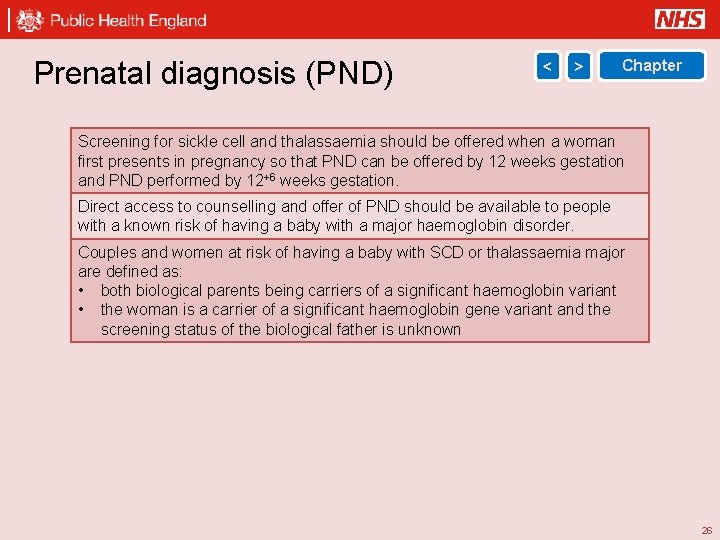 Prenatal diagnosis (PND) < > Chapter Screening for sickle cell and thalassaemia should be