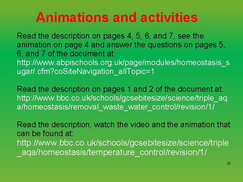 Animations and activities Read the description on pages 4, 5, 6, and 7, see