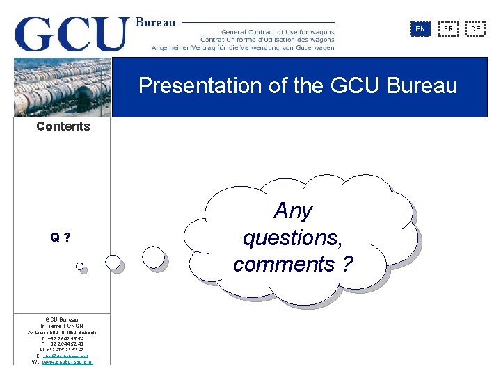 EN FR Presentation of the GCU Bureau Contents Q ? GCU Bureau Ir Pierre