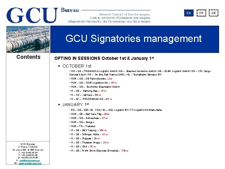 EN FR DE GCU Signatories management Contents OPTING IN SESSIONS October 1 st &