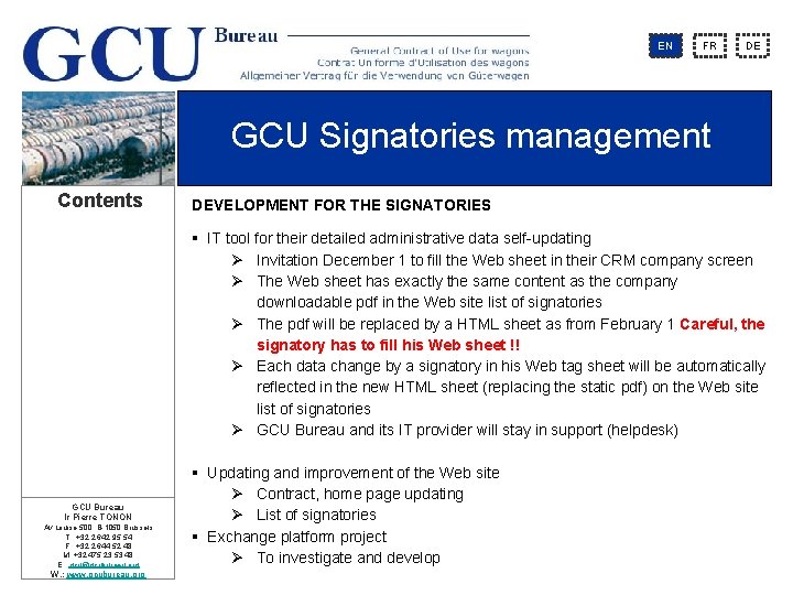 EN FR DE GCU Signatories management Contents DEVELOPMENT FOR THE SIGNATORIES § IT tool