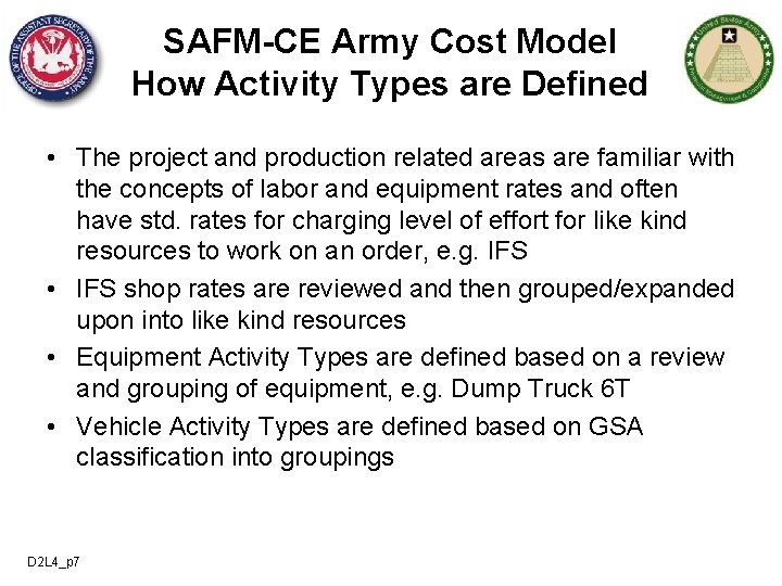 SAFM-CE Army Cost Model How Activity Types are Defined • The project and production