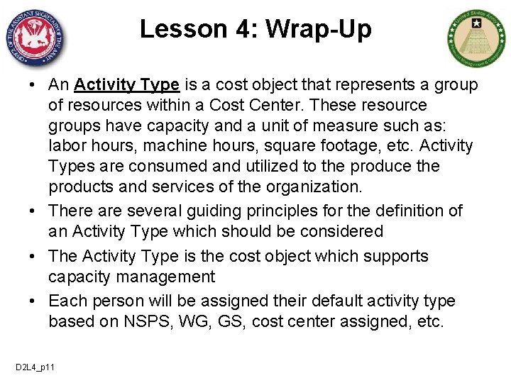 Lesson 4: Wrap-Up • An Activity Type is a cost object that represents a