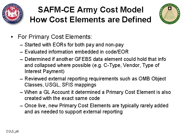 SAFM-CE Army Cost Model How Cost Elements are Defined • For Primary Cost Elements: