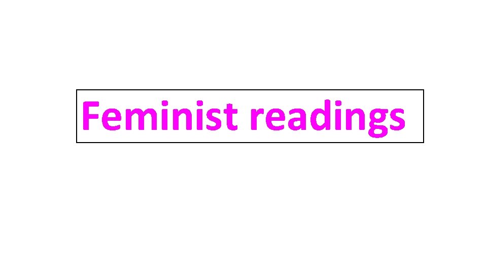 Feminist readings 