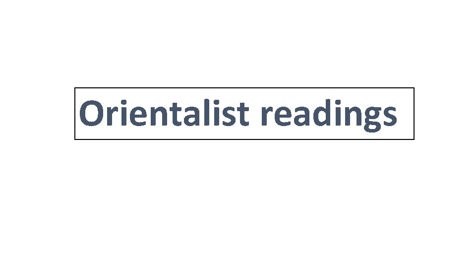 Orientalist readings 