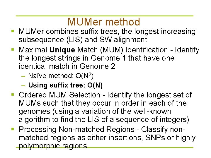 MUMer method § MUMer combines suffix trees, the longest increasing subsequence (LIS) and SW