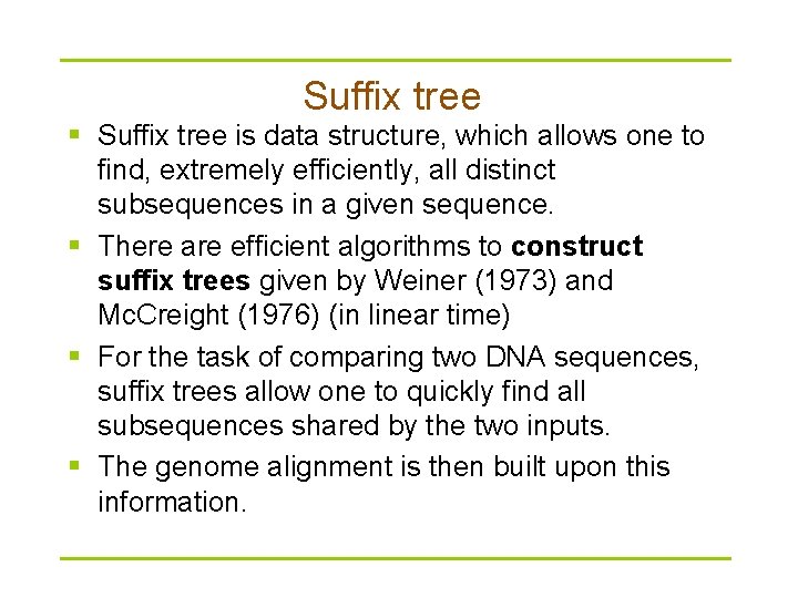 Suffix tree § Suffix tree is data structure, which allows one to find, extremely